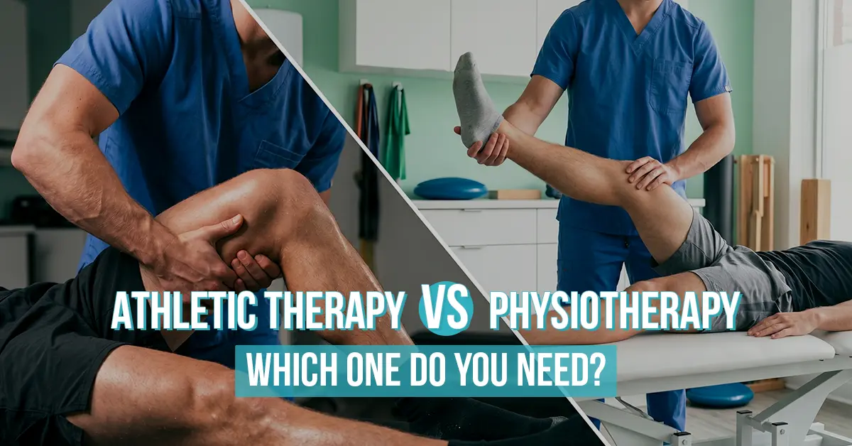 Athletic Therapy vs. Physiotherapy Which One Do You Need