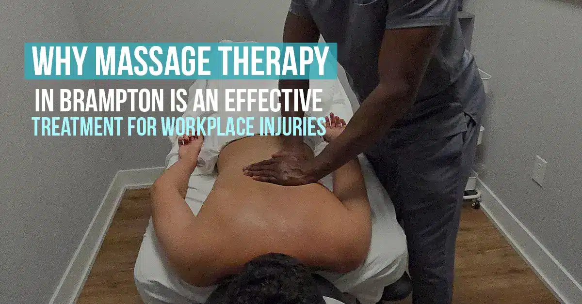 Why Massage Therapy in Brampton Is an Effective Treatment for Workplace Injuries